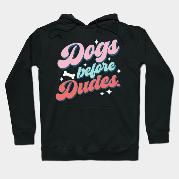 Dogs Before Dudes Dog Lover Valentine's Day Hoodie by Teewyld